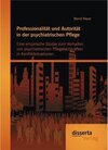 Buchcover Professionalität und Autorität in der psychiatrischen Pflege: Eine empirische Studie zum Verhalten von psychiatrischen P