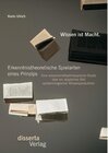Buchcover Wissen ist Macht. Erkenntnistheoretische Spielarten eines Prinzips: Eine wissenschaftsphilosopische Studie über ein atyp