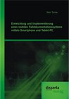 Buchcover Entwicklung und Implementierung eines mobilen Falldokumentationssystems mittels Smartphone und Tablet-PC