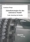 Buchcover Zukunftsstrategien für den stationären Handel: Trade Marketing für Retailer