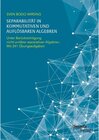 Buchcover Separabilität in kommutativen und auflösbaren Algebren. Unter Berücksichtigung nicht-unitärer assoziativer Algebren; mit