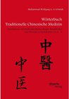 Buchcover Wörterbuch Traditionelle Chinesische Medizin. Grundwissen zu Geschichte, Kultur, Körper, Krankheiten und Therapien in St