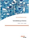 Buchcover Technikbildung in Kärnten. Gestern - heute - morgen. Karl Josef Westritschnig