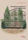 Buchcover Geschichte des jüdischen Friedhofs in Bremen