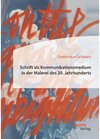 Buchcover Schrift als Kommunikationsmedium in der Malerei des 20. Jahrhunderts