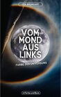 Buchcover Vom Mond aus links - Teil 2: Farbe des Universums / Weltenwandler Bd.2
