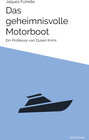 Buchcover Das geheimnisvolle Motorboot