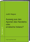 Buchcover Ausweg aus den Aporien des Handelns oder erratische Instanz?