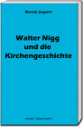 Buchcover Walter Nigg und die Kirchengeschichte