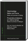 Buchcover Gleichzeitige Nähe und Ferne - Jean-Paul Sartre und Emmanuel Levinas im Dialog - Proximité et distance en même temps - J