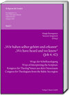 Buchcover „Wir haben selber gehört und erkannt“ - „We have heard and we know“ (Joh 4, 42)