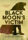 Buchcover Black Moon's Victim - Bedrohliche Samtpfote