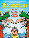 Buchcover Isnogud: Wie der Vater, so der Sohn! (Die neuen Abenteuer des Großwesirs Isnogud, Band 2)