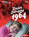 Buchcover Unser Jahrgang 1964