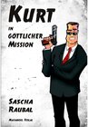 Buchcover Kurt in göttlicher Mission