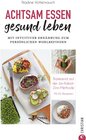Buchcover Kochbuch: Achtsam essen, gesund leben. Mit intuitiver Ernährung zum persönlichen Wohlbefinden.
