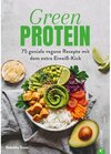 Buchcover Kochbuch: Green Protein - 50 geniale vegane Rezepte mit Linsen, Erbsen, Bohnen und Co.