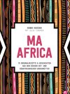 Buchcover Ma Africa. Das Kochbuch