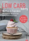 Buchcover Low Carb baking. Muffins & Cupcakes