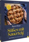 Buchcover Beyond Bread. Süßes mit Sauerteig