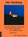 Buchcover Der Herzberg oder: Ernst Kühnels Sehnsucht nach der Königstochter vom goldenen Dach