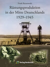 Buchcover Rüstungsproduktion in der Mitte Deutschlands 1929 – 1945