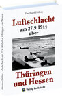 Buchcover Luftschlacht am 27.9.1944 über Thüringen und Hessen