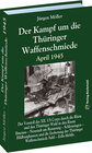 Buchcover Der Kampf um die Thüringer Waffenschmiede April 1945