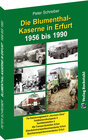 Buchcover Die BLUMENTHAL-KASERNE in Erfurt 1956-1990