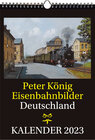 Buchcover EISENBAHN KALENDER 2023: Peter König Eisenbahnbilder Deutschland