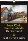 Buchcover EISENBAHN KALENDER 2025: Peter König Eisenbahnbilder Deutschland