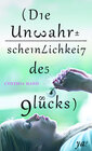 Buchcover Die Unwahrscheinlichkeit des Glücks