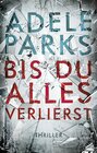 Buchcover Bis du alles verlierst