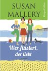 Buchcover Wer flüstert, der liebt / Mischief Bay Bd.1