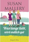 Buchcover Was lange liebt, wird endlich gut / Mischief Bay Bd.2