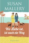 Buchcover Wo Liebe ist, ist auch ein Weg / Mischief Bay Bd.4
