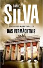 Buchcover Das Vermächtnis / Gabriel Allon Bd.19