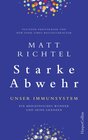 Buchcover Starke Abwehr - Unser Immunsystem. Ein medizinisches Wunder und seine Grenzen.