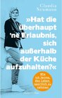 Buchcover Hat die überhaupt ne Erlaubnis, sich außerhalb der Küche aufzuhalten?