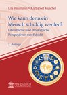 Buchcover Wie kann denn ein Mensch schuldig werden?