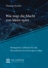 Buchcover Wie man die Macht von Ideen nutzt