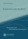 Buchcover Knetet die Lady das Brot?