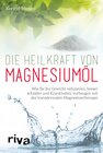 Buchcover Die Heilkraft von Magnesiumöl