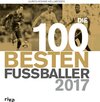 Buchcover Die 100 besten Fußballer 2017