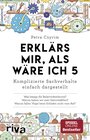 Buchcover Erklärs mir, als wäre ich 5