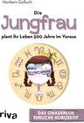 Buchcover Die Jungfrau plant ihr Leben 500 Jahre im Voraus