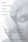 Buchcover Eine Anleitung zum guten Leben