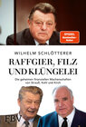 Buchcover Raffgier, Filz und Klüngelei