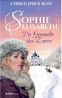 Buchcover Sophie Elisabeth - die Gesandte des Zaren