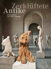 Buchcover Zerklüftete Antike – Holzskulpturen von Andreas Kuhnlein